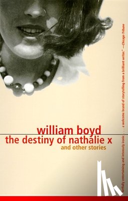 Boyd, William - The Destiny of Nathalie X