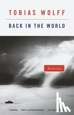 Wolff, Tobias - Back in the World