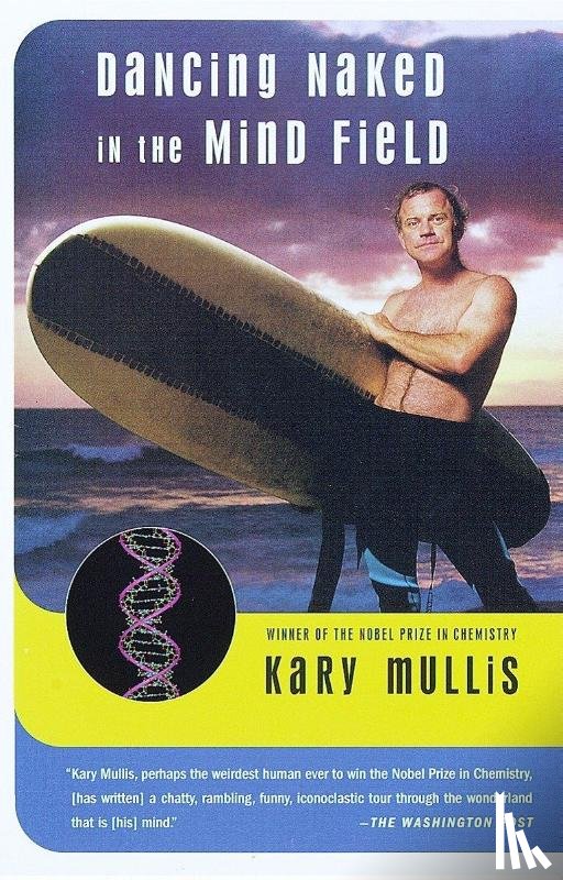 Mullis, Kary - Mullis, K: Dancing Naked in the Mind Field
