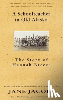 Breece, Hannah - A Schoolteacher in Old Alaska