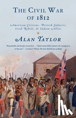 Taylor, Alan - CIVIL WAR OF 1812