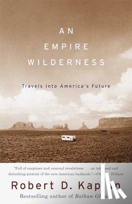Kaplan, Robert D. - An Empire Wilderness