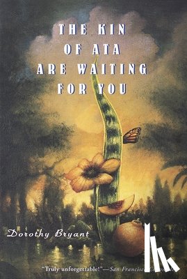 Bryant, Dorothy - The Kin of Ata Are Waiting for You