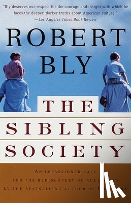 Bly, Robert - The Sibling Society
