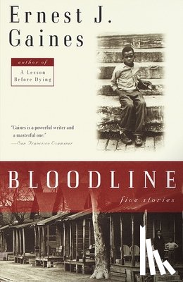 Gaines, Ernest J. - Bloodline