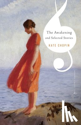 Chopin, Kate - The Awakening and Selected Stories
