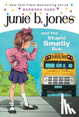 Barbara Park, Denise Brunkus - Junie B. Jones #1: Junie B. Jones and the Stupid Smelly Bus