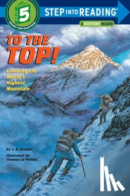 S.A. Kramer, Thomas (Illustrator) LA Padula - Step Into Reading- To The Top