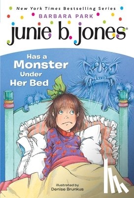 Park, Barbara - Junie B. Jones #8: Junie B. Jones Has a Monster Under Her Bed