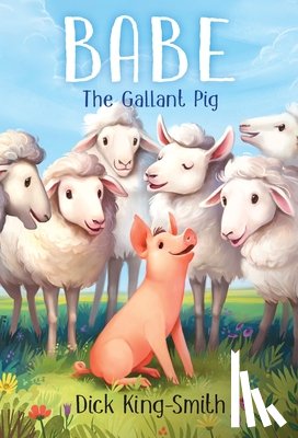 King-Smith, Dick - Babe the Gallant Pig
