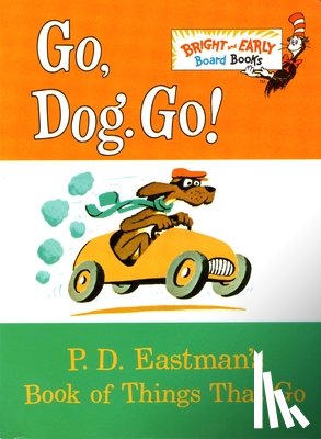 Eastman, P. D. - Go, Dog. Go!