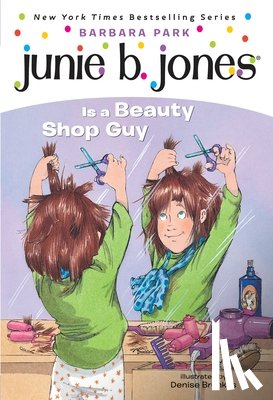 Park, Barbara - Junie B. Jones #11: Junie B. Jones Is a Beauty Shop Guy