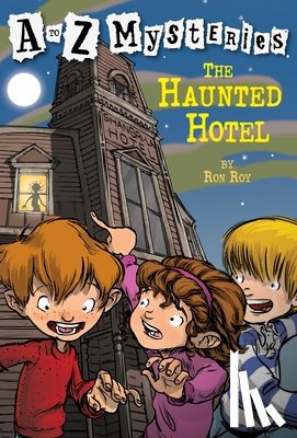 Roy, Ron - A to Z Mysteries: The Haunted Hotel