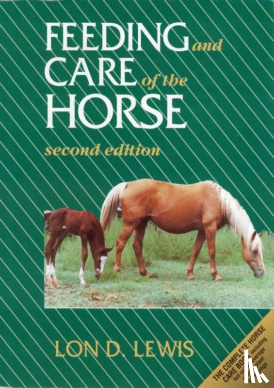 Lewis, Lon D. - Feeding and Care of the Horse