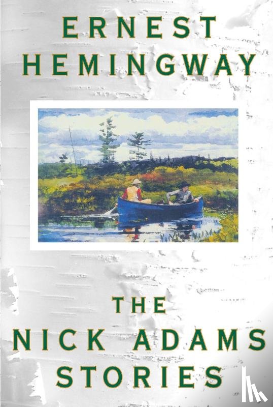 Hemingway, Ernest - The Nick Adams Stories