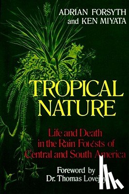 Forsyth, Adrian, Miyata, Ken - Tropical Nature