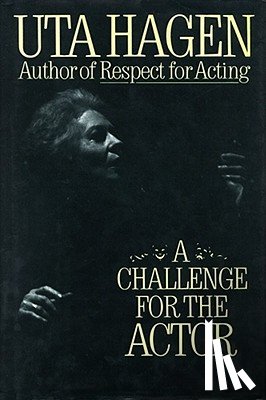 Hagen, Uta - A Challenge for the Actor
