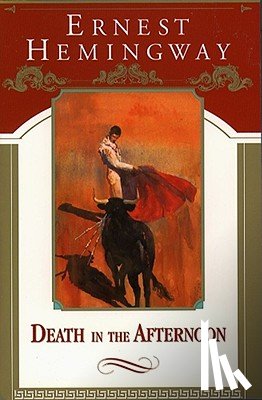 Hemingway, Ernest - Death in the Afternoon