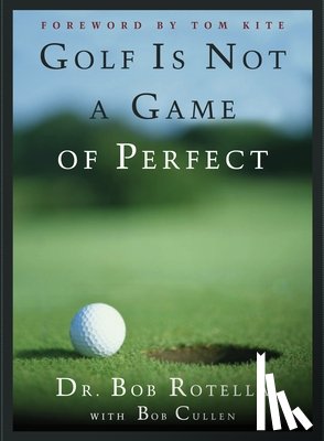 Cullen, Bob - Golf is not a Game of Perfect