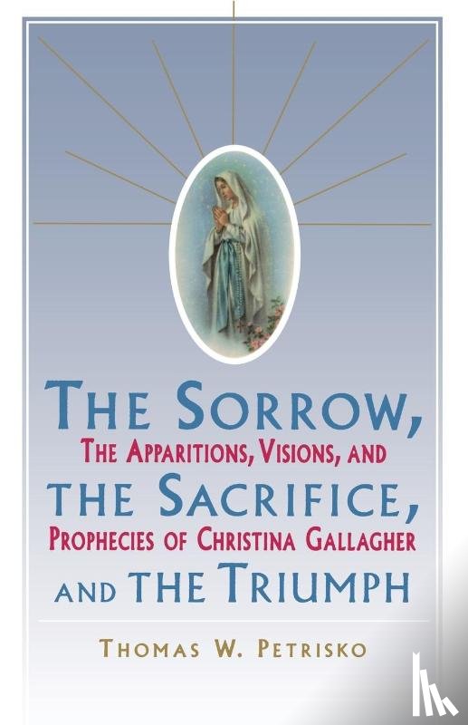 Petrisko, Thomas W - The Sorrow, the Sacrifice, and the Triumph