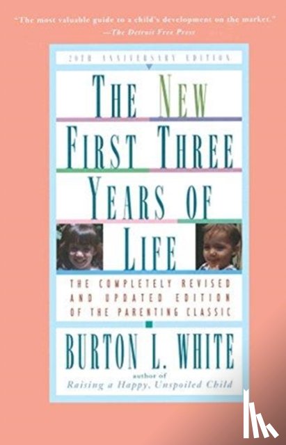 Burton L. White - New Fiist Three Years of Life