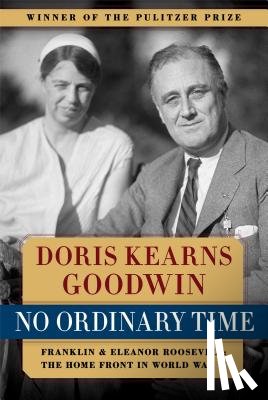 Goodwin, Doris Kearns - No Ordinary Time