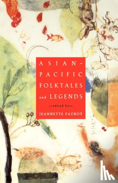 Faurot, Jeannette - Asian-Pacific Folktales and Legends