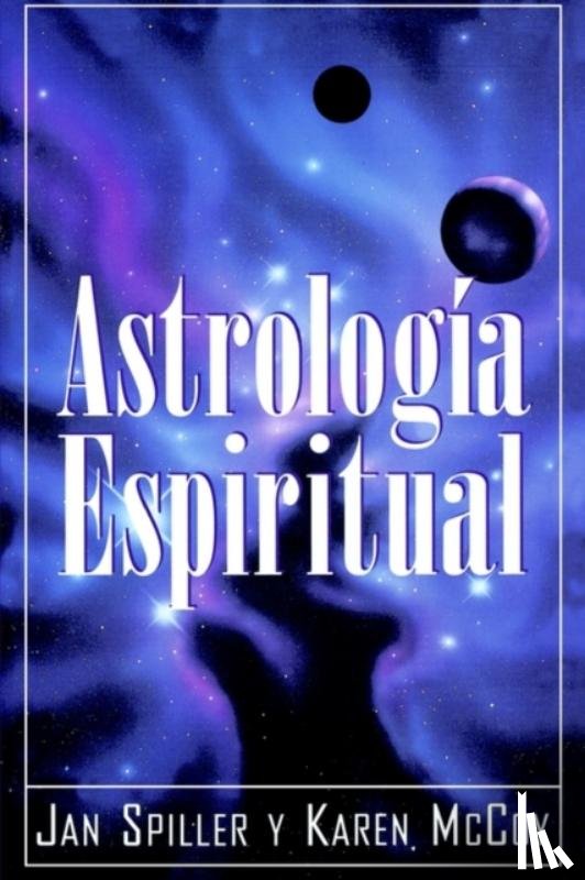 Spiller, Jan, McCoy, Karen - Astrologia Espiritual (Spiritual Astrology)