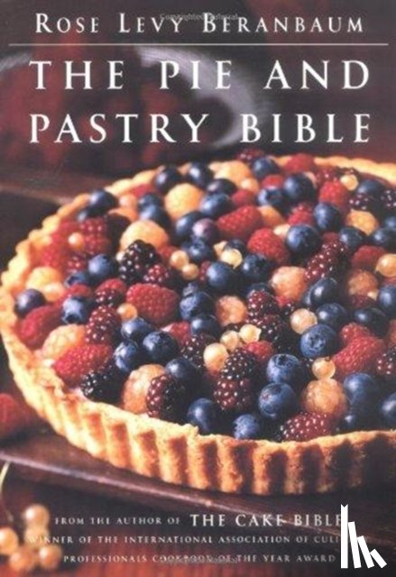 Beranbaum, Rose Levy - The Pie and Pastry Bible