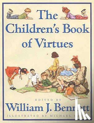 Bennett - Children's Book of Virtues