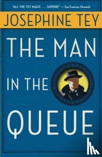 Tey, Josephine - The Man in the Queue