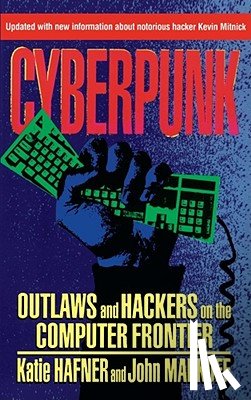 Hafner, Katie, Markoff, John - Cyberpunk