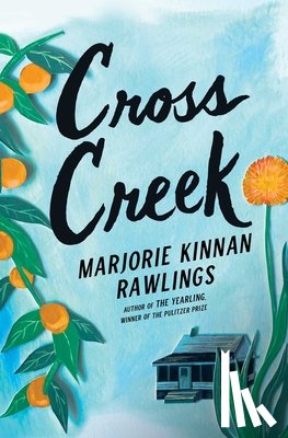 Kinnan, Marjorie Rawlings - Cross Creek