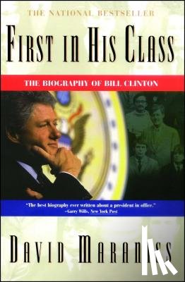Maraniss, David - First in His Class: Bill Clinton
