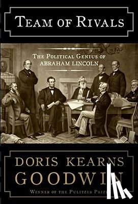 Goodwin, Doris Kearns - Team of Rivals