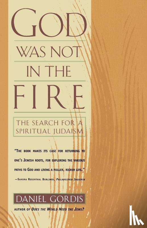 Gordis, Daniel - God Was Not in the Fire
