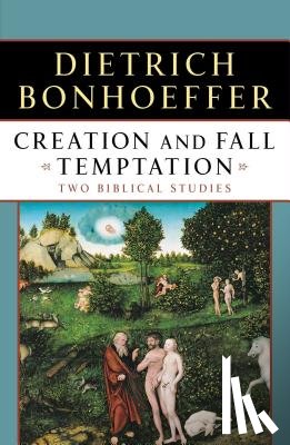 Bonhoeffer - Creation and Fall: Temptation