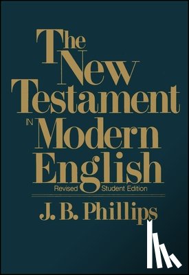 Phillips, J.B. - The New Testament In Modern English