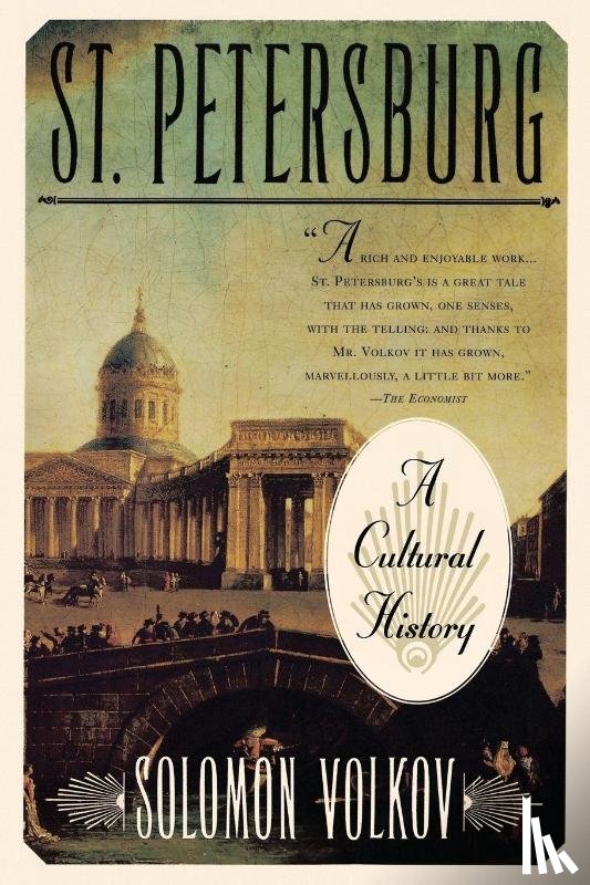 Volkov, Solomon - St Petersburg: a Cultural History