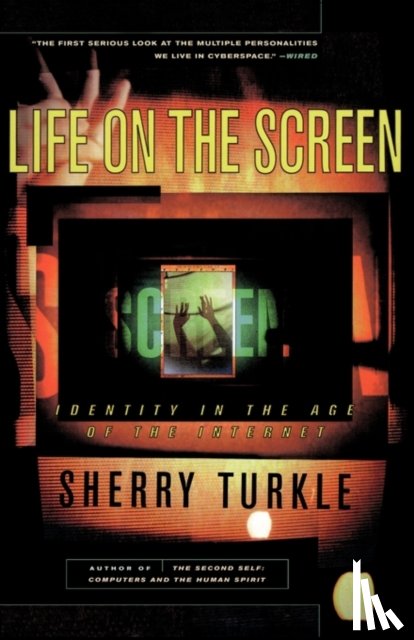 Turkle, Sherry - Life on the Screen