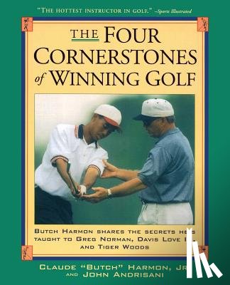 Andrisiani, John, Harmon, Butch - Four Cornerstones of Winning Golf