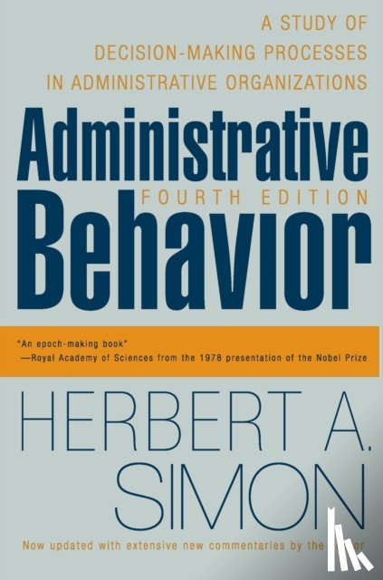 Simon, Herbert A. - Administrative Behavior, 4th Edition