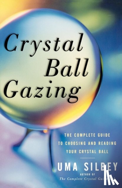 Silbey, Uma - Crystal Ball Gazing