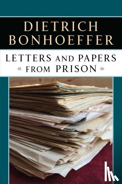 Bonhoeffer, Dietrich - Letters and Papers from Prison