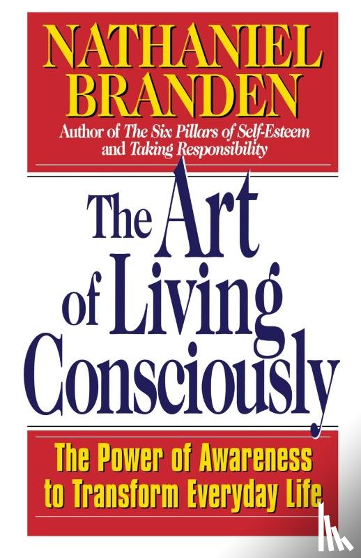 Branden, Nathaniel - The Art of Living Consciously