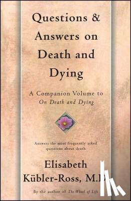 Kubler-Ross, Elisabeth - Questions and Answers on Death and Dying