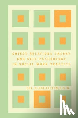 Goldstein, Eda - Object Relations Theory and Self Psychology in Social Work Practice