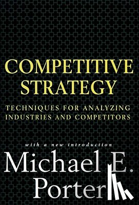 Porter, Michael E. - Competitive Strategy
