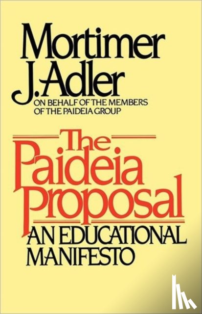 Adler, Mortimer J. - Paideia Proposal