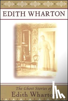 Wharton, Edith - The Ghost Stories of Edith Wharton